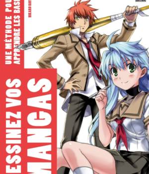 Dessinez vos mangas : une méthode pour apprendre les bases