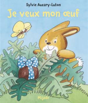Je veux mon oeuf