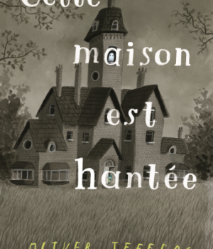 Cette maison est hantée