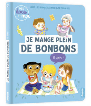 Je mange plein de bonbons, et alors ?