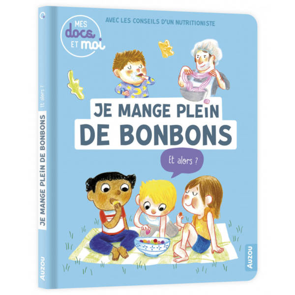 Je mange plein de bonbons, et alors ?
