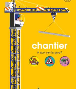 Chantier : à quoi sert la grue ?