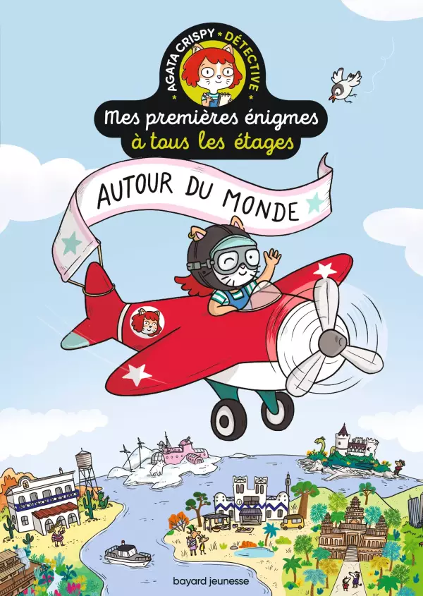 Agata Crispy détective, mes premières énigmes à tous les étages : autour du monde