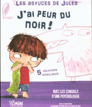 J'ai peur du noir ! Les astuces de Jules