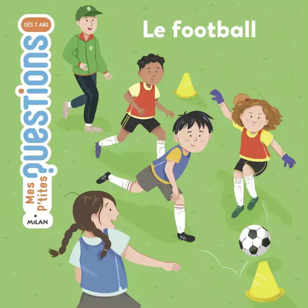 Le football - Mes p'tites questions