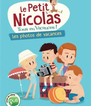 Le Petit Nicolas, tous en vacances ! Les photos de vacances