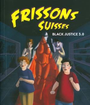 Frissons Suisses : Black Justice 3.0