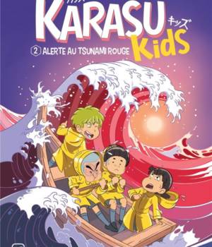 Karasu Kids : T.2 Alerte au Tsunami Rouge