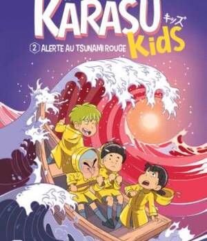Karasu Kids : T.2 Alerte au Tsunami Rouge