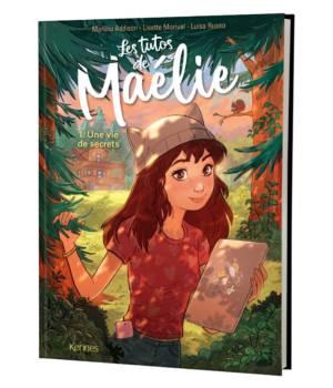 Les tutos de Maélie t.1 : Une vie de secrets