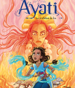 Ayati t.4 : La révélation du feu