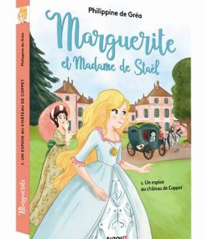 Marguerite et Madame de Staël : T.1 Un espion au château de Coppet