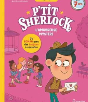 P'tit Sherlock : L'amoureuse mystère