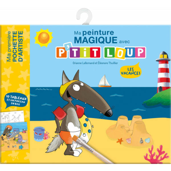 Ma peinture magique avec P'tit Loup : Les vacances