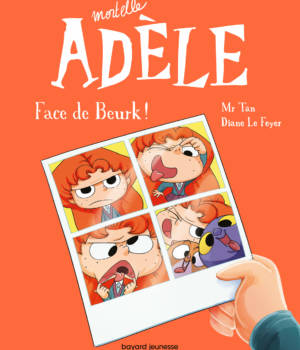 Mortelle Adèle t. 19 : Face de Beurk !