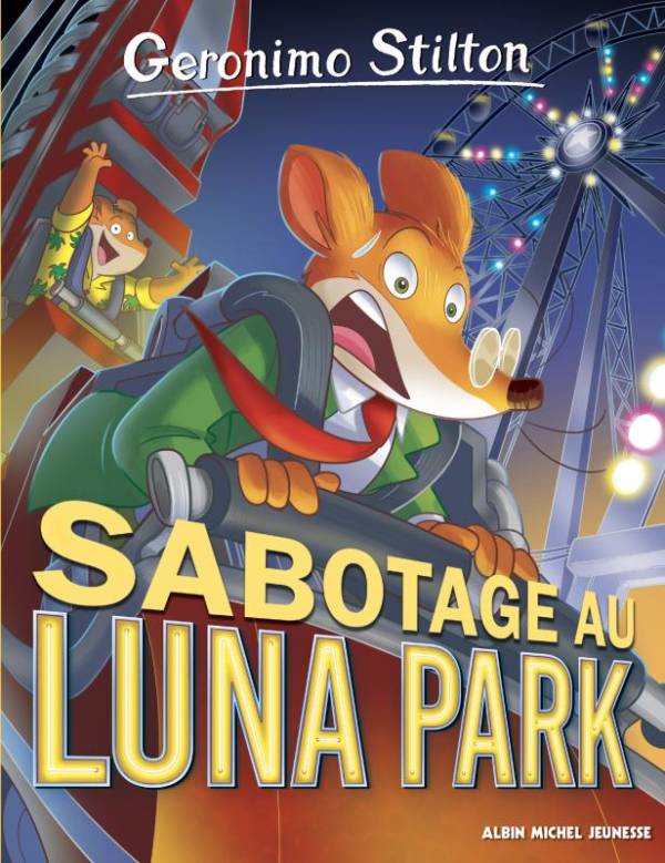 Geronimo Stilton : sabotage au Luna Park