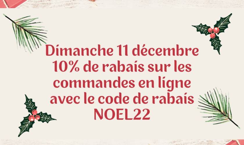 10% de rabais le dimanche 11 décembre !