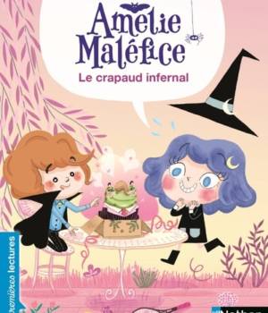 Amélie Maléfice : Le crapaud infernal
