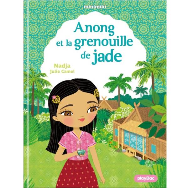 Anong et la grenouille de jade