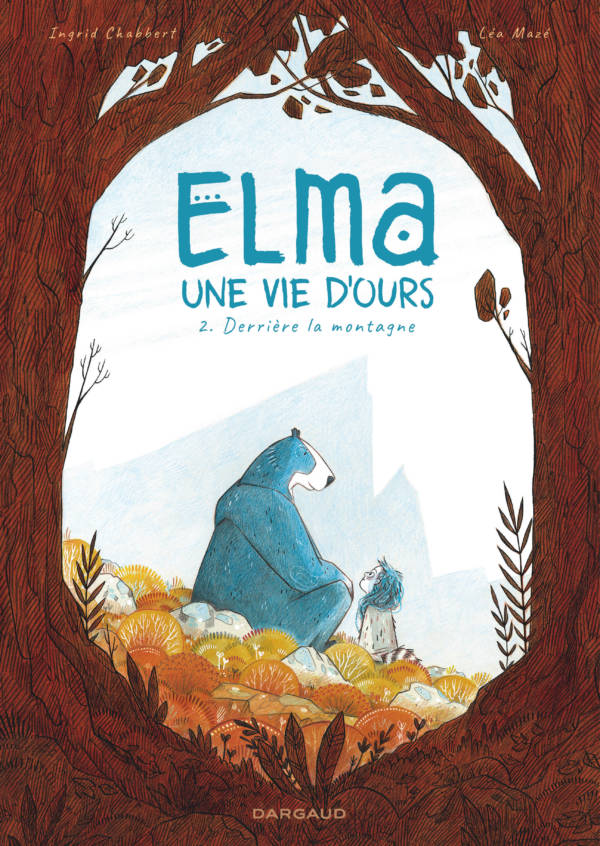 Elma, une vie d'ours t.2 : Derrière la montagne