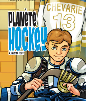 Planète Hockey t.4 : Faire sa trace