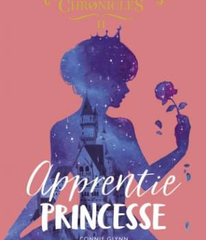 Rosewood Chronicles t.2 : Apprentie princesse