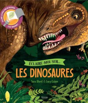 Les dinosaures : un livre magique à éclairer !