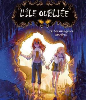 L'île oubliée t.1 : Les mangeurs de rêves