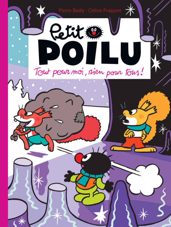 Petit Poilu : Tout pour moi, rien pour tous !