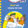Sami en classe de mer - spécial DYS