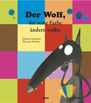 Der Wolf, der seine Farbe ändern wollte
