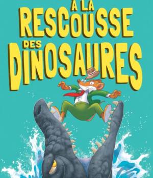 Geronimo Stilton : à la rescousse des dinosaures