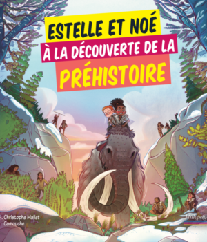 Estelle et Noé à la découverte de la préhistoire