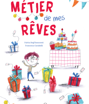 Le métier de mes rêves