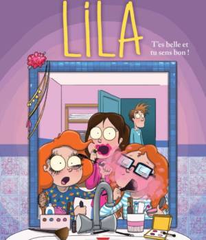 Lila : T'es belle et tu sens bon !
