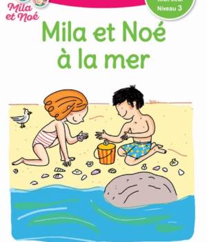 Mila et Noé à la mer niv.3