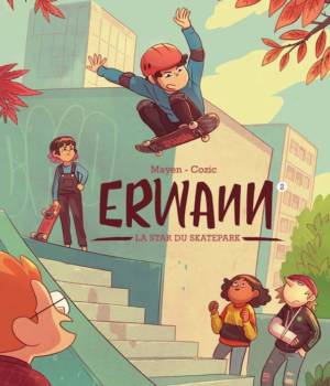 Erwann t.2 : La star du skatepark