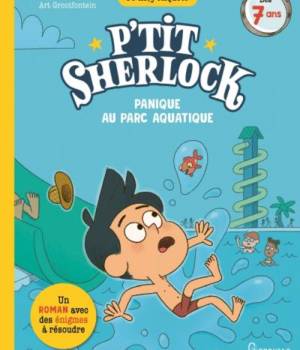 P'tit Sherlock : Panique au parc aquatique
