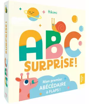 ABC surprise ! Mon premier abécédaire à flaps !
