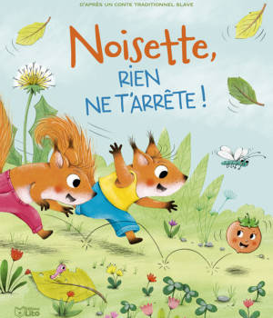 Noisette, rien ne t'arrête !
