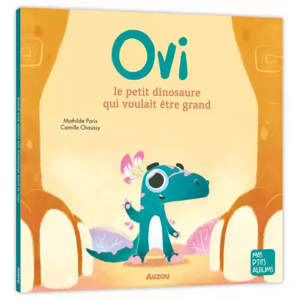 Ovi le petit dinosaure qui voulait être grand