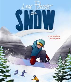 Les pros du snow t.1 : Un podium pour quatre