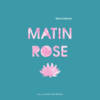 Matin rose : pop-up