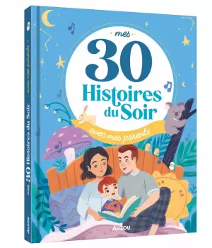Mes 30 histoires du soir avec mes parents