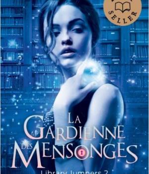 Library Jumpers t.2 : La gardienne des mensonges