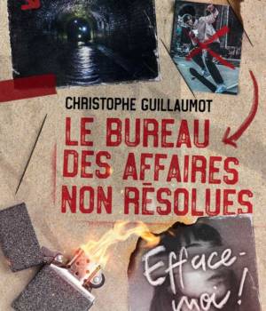 Le bureau des affaires non résolues : Efface-moi !