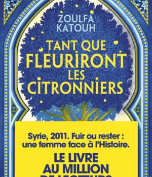 Tant que fleuriront les citronniers