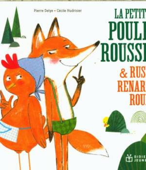La petite poule rousse & rusé renard roux