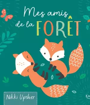 Mon livre doudou : Mes amis de la forêt
