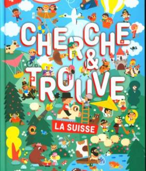 Cherche et trouve extraordinaire : La Suisse